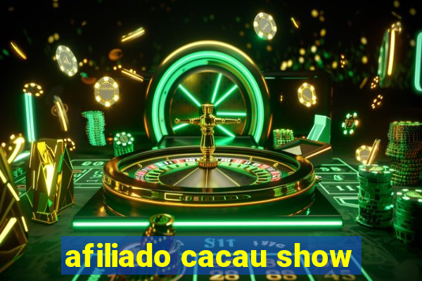 afiliado cacau show